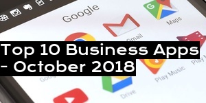 Top 10 Business Apps - October 2018