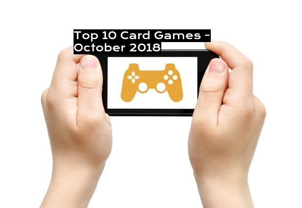 Top 10 Card Games - October 2018