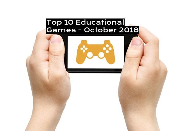 Top 10 Educational Games - October 2018