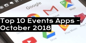 Top 10 Events Apps - October 2018