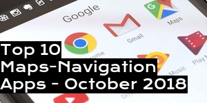Top 10 Maps-Navigation Apps - October 2018