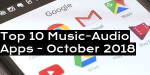 Top 10 Music-Audio Apps - October 2018
