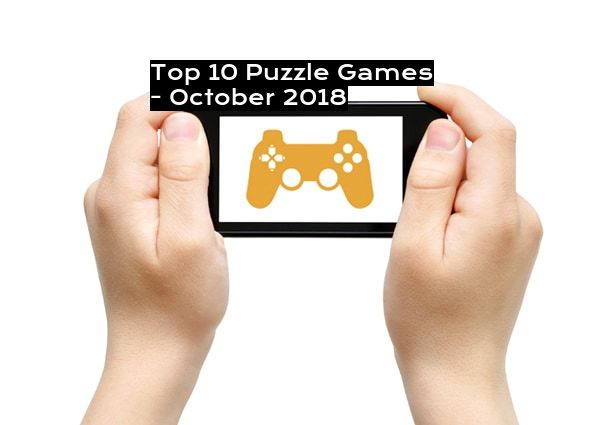 Top 10 Puzzle Games - October 2018