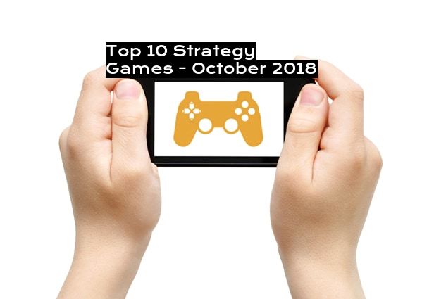 Top 10 Strategy Games - October 2018