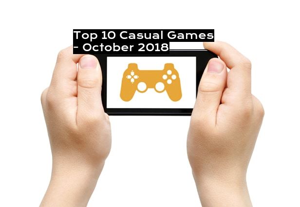 Top 10 Casual Games - October 2018